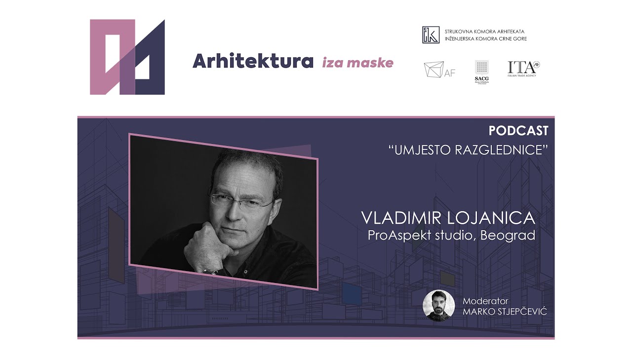 Dani Arhitekture - Podkast - Vladimir Lojanica