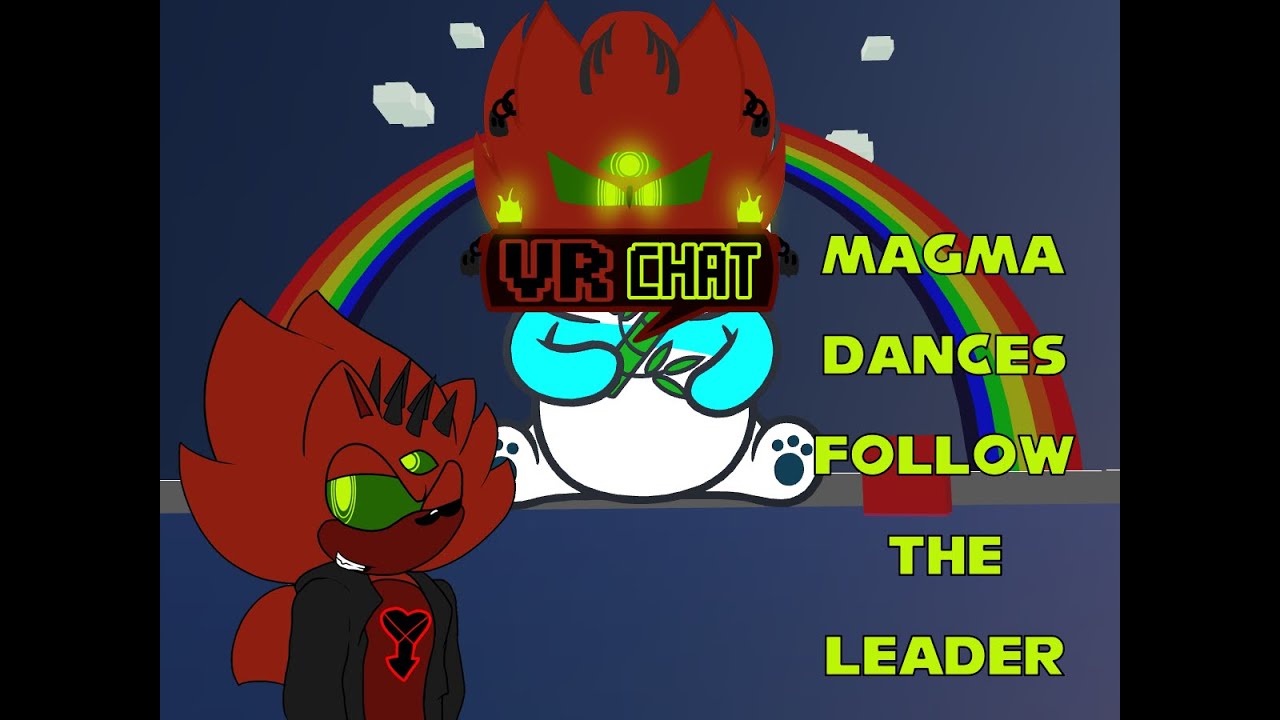 Magma Dances Follow the Leader (VRChat)