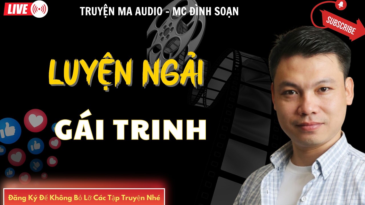 TRUYỆN MA AUDIO : LUYỆN NGẢI GÁI TRINH  | TRUYỆN KỂ ĐÌNH SOẠN | TRUYỆN MA CÓ THẬT
