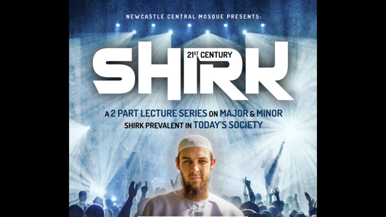 Understanding Shirk In The 21st Century | Part 1 | Muhammad Tim Humble | 2022 Lecture
