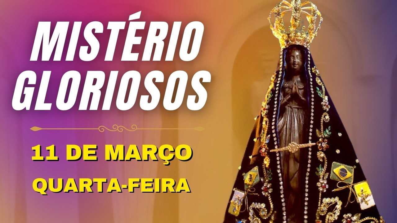TERÇO DE APARECIDA COM PE. ANTONIO MARIA - 11 DE MARÇO DE 2026 | MISTÉRIOS GLORIOSOS