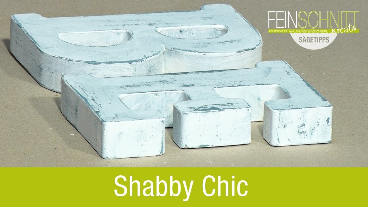 Sägetipp: Gesägte Schrift in Shabby Chic