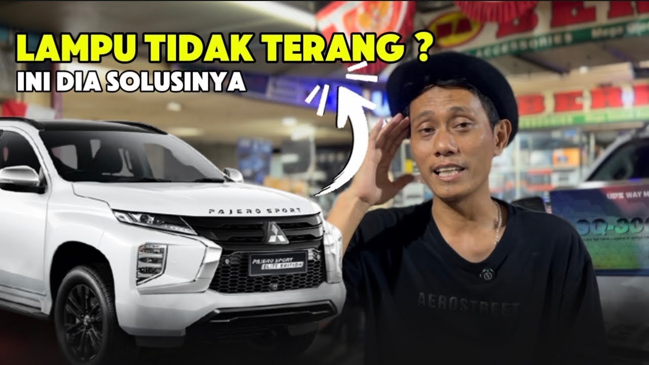 MOBIL MITSUBISHI PAJERO MASIH BARU TAPI LAPU KURANG TERANG? INI DIA SOLUSINYA !!