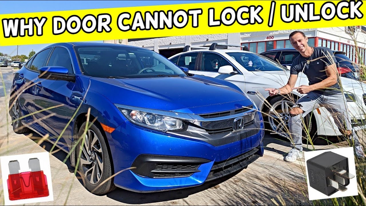 WHY HONDA CIVIC DOOR CANNOT LOCK UNLOCK 2016 2017 2018 2019 2020 2021