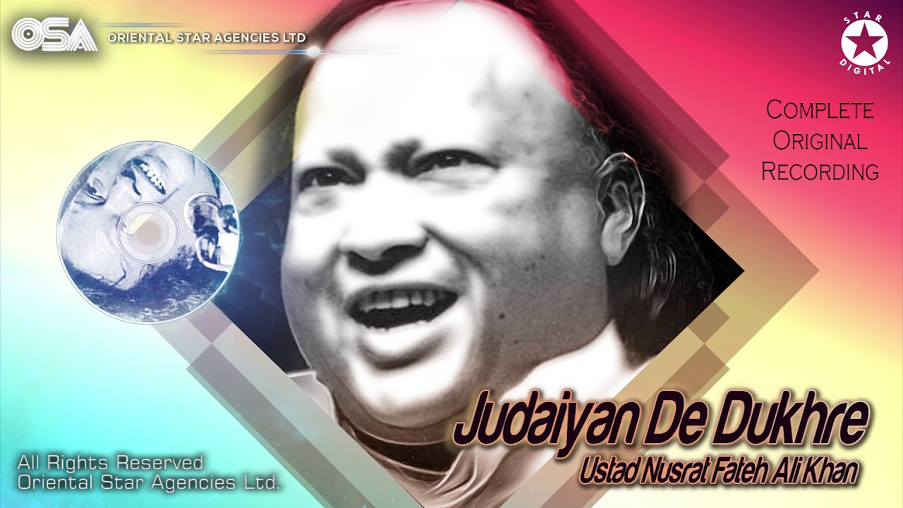 Judaiyan De Dukhre | Ustad Nusrat Fateh Ali Khan | Official Complete Version | OSA Worldwide