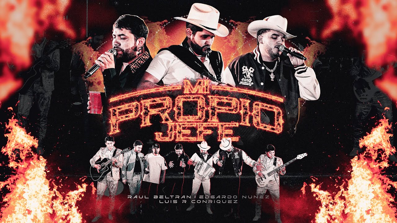 MI PROPIO JEFE -  Luis R Conriquez, Edgardo Núñez, Raúl Beltrán (Video Musical)