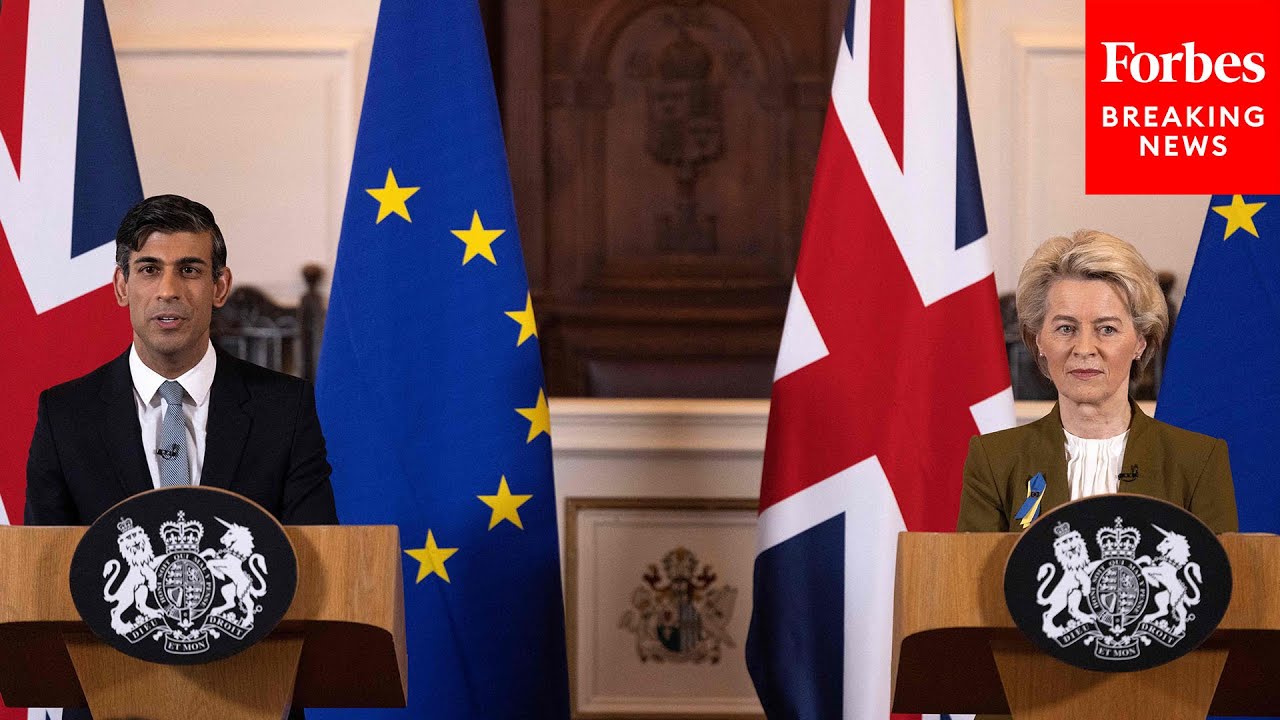 JUST IN: UK PM, EU Commission President Announce 'Windsor Framework,' New Northern Ireland Protocol
