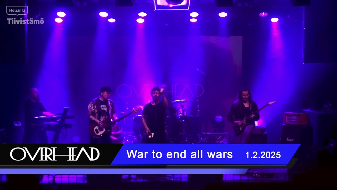 Overhead - War To End All Wars - Live in Helsinki 2025