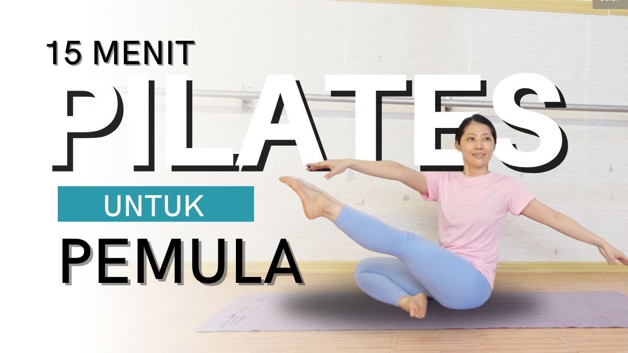 PILATES UNTUK PEMULA - 15 MENIT - COCOK. BUAT YANG BARU MULAI LATIHAN