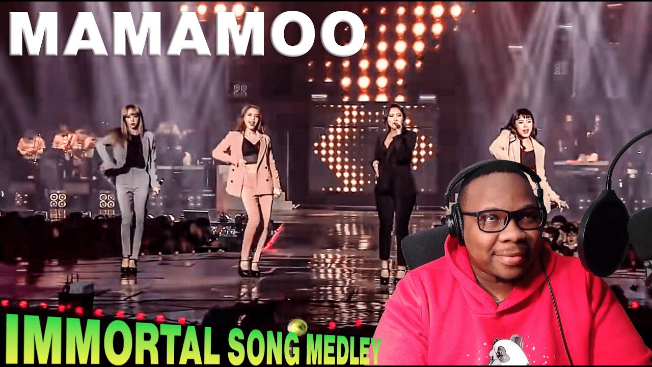 NEVER GO AFTER MAMAMOO | MAMAMOO IMMORTAL SONGS MEDLEY | REACTION