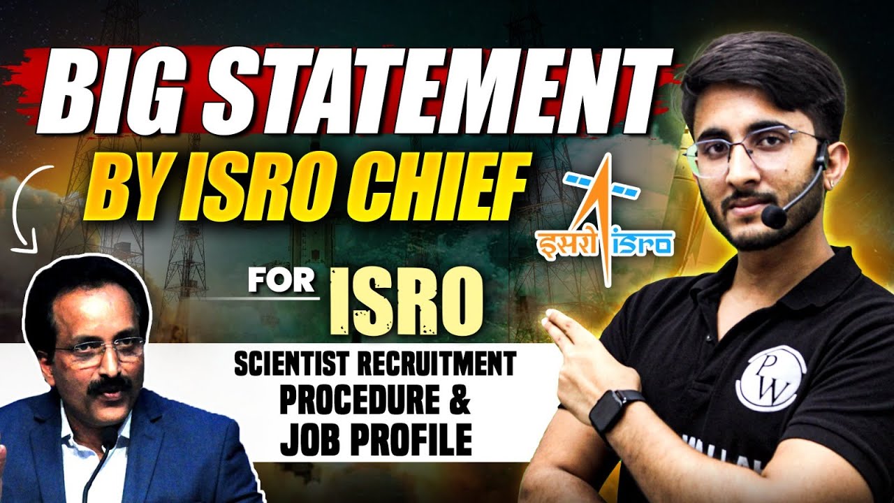 ISRO Scientist Recruitment Procedure And Job Profile | Big Statement By ISRO Chief 🔥