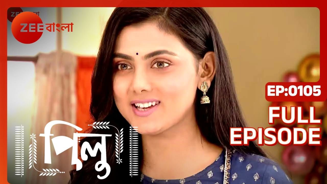 Pilu - Full Ep 105 - Pilu, Aahir - Zee Bangla