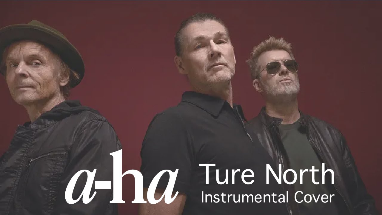 a-ha - Trune North - Instrumental Cover