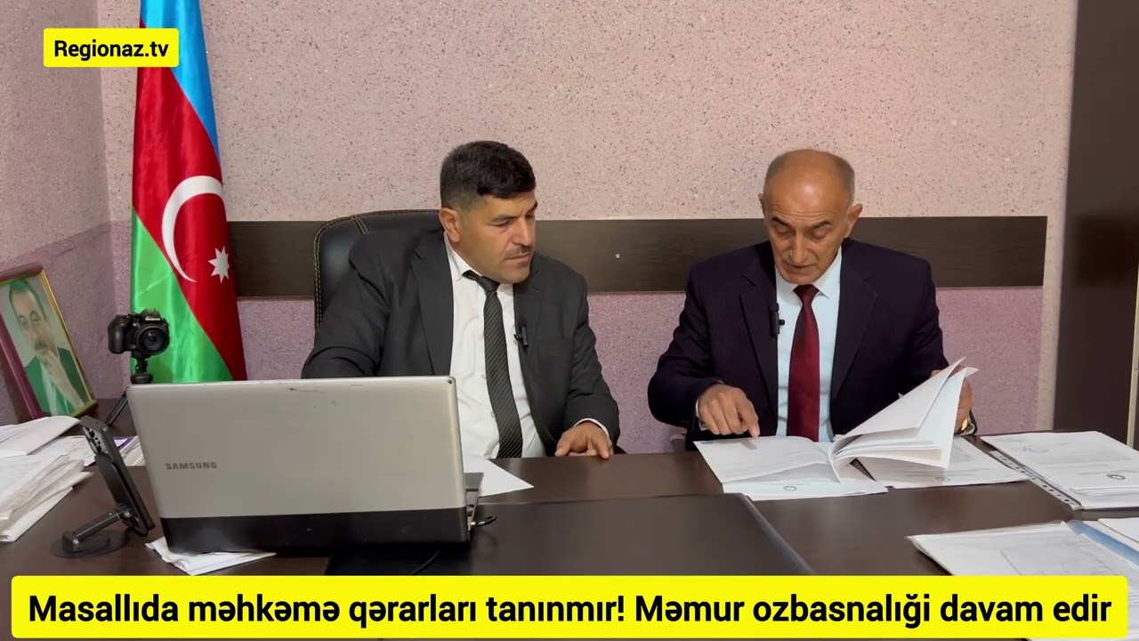 Masallıda məmur özbaşınalığı! Məhkəmə qərarları heçə sayılır