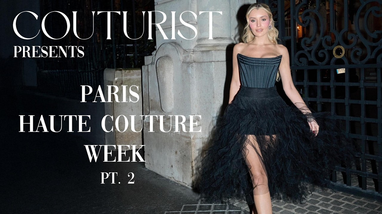 Couturist Presents | Paris Haute Couture Week | Part 2