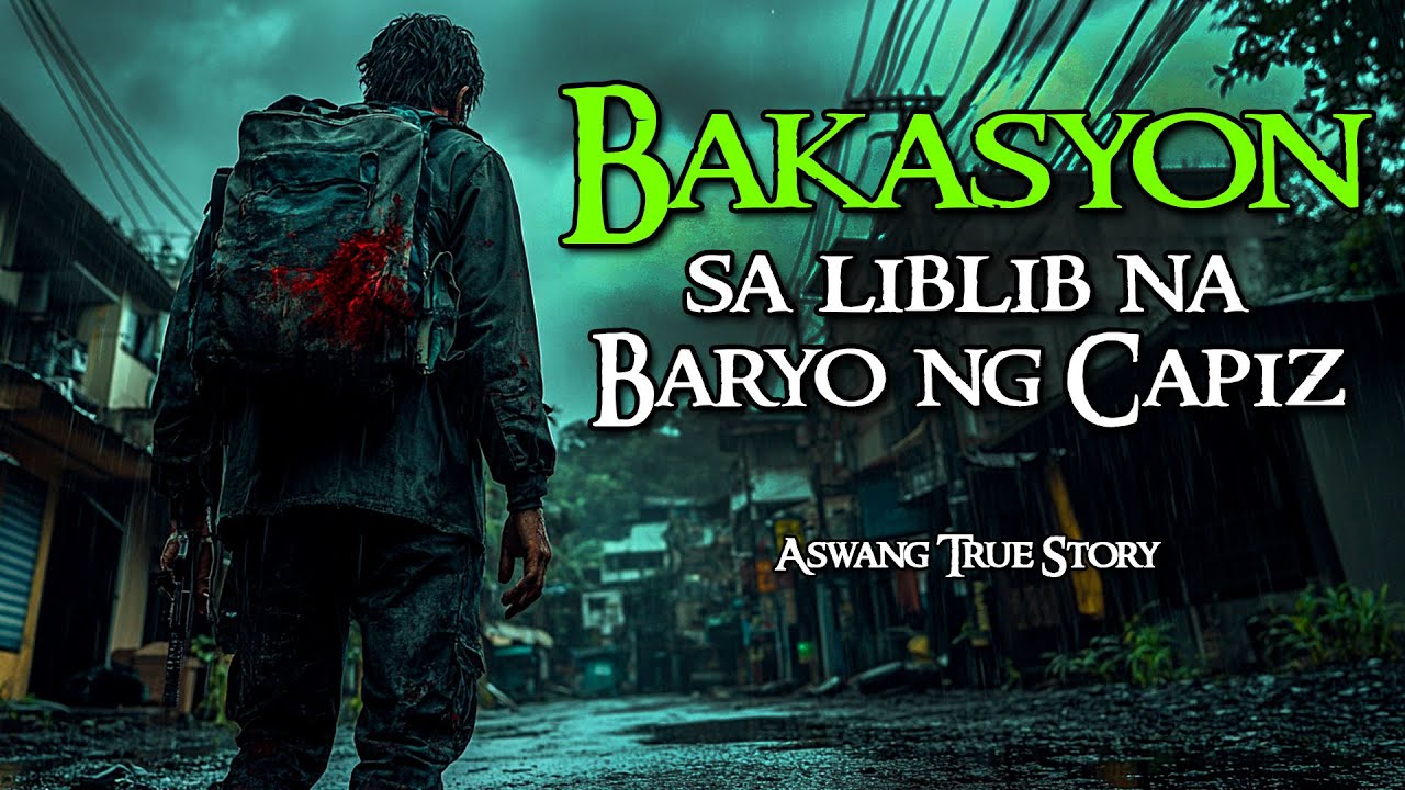BAKASYON SA LIBLIB NA BARYO NG CAPIZ  |  KWENTONG ASWANG  |  TRUE STORY