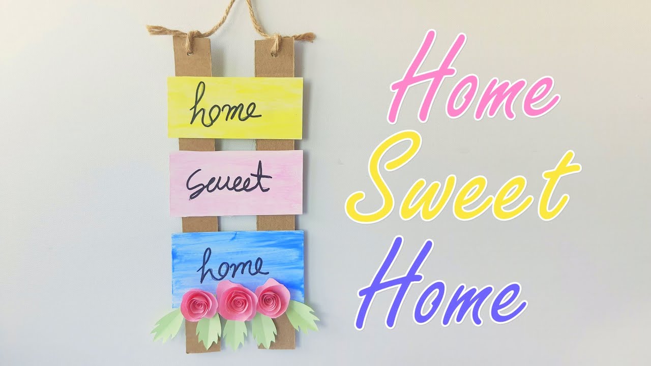 Creative Craft Ideas for Home Decor | DIY &ldquo;Home Sweet Home&rdquo; Wall Hanging with Paper Flowers