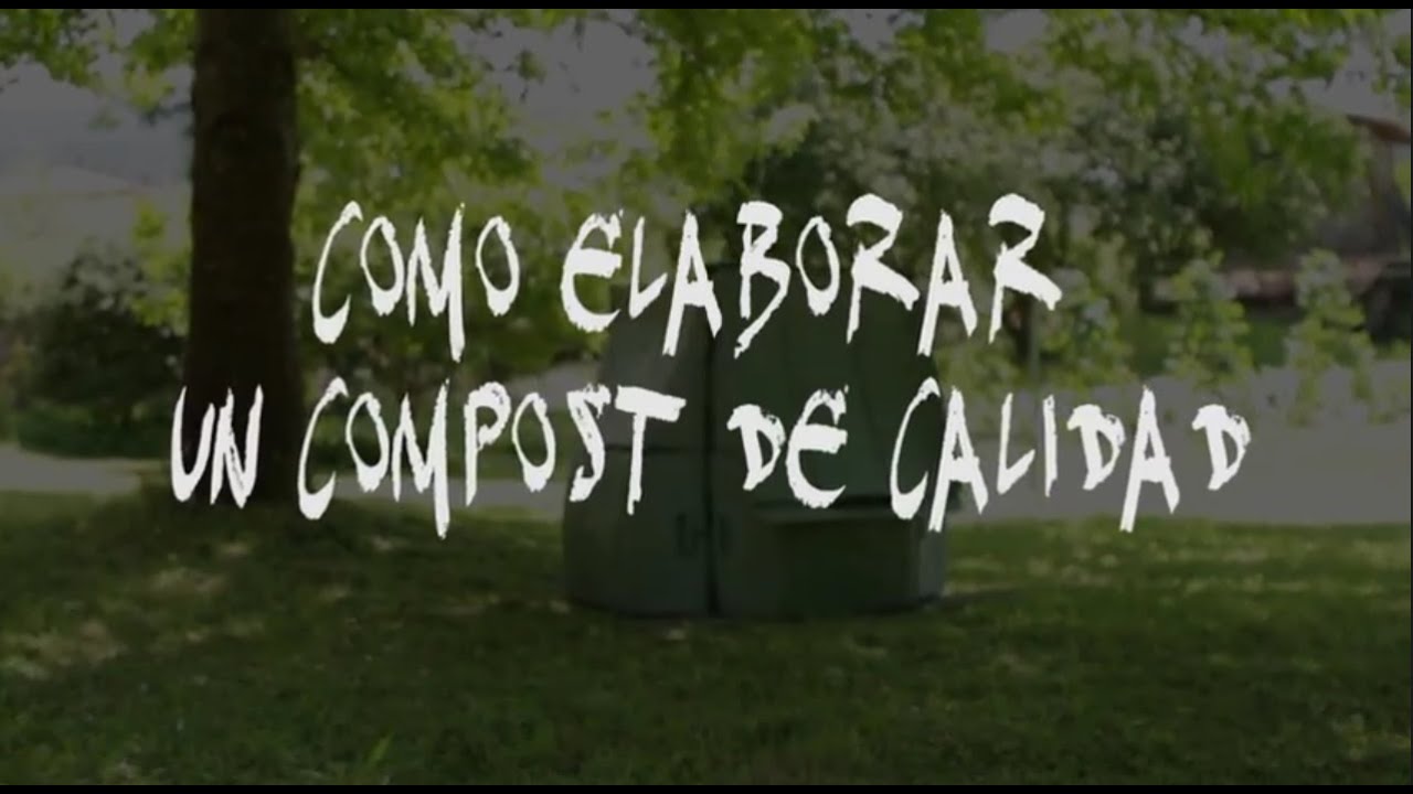 Cómo conseguir un compost de calidad (vídeo tutorial)