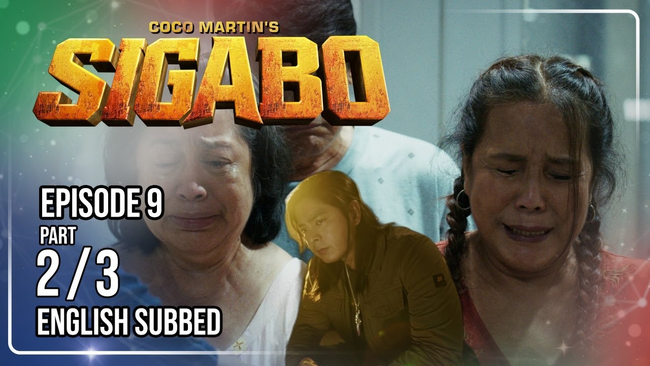 Coco Martin's Sigabo | Episode 9 (2/3) | July 2, 2026 (with English Subs)