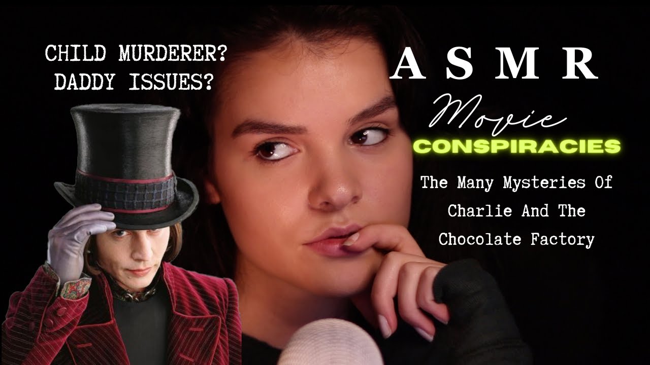 ASMR Movie Conspiracies For Sleep | The Secrets Behind Charlie And The Chocolate Factory 🍫