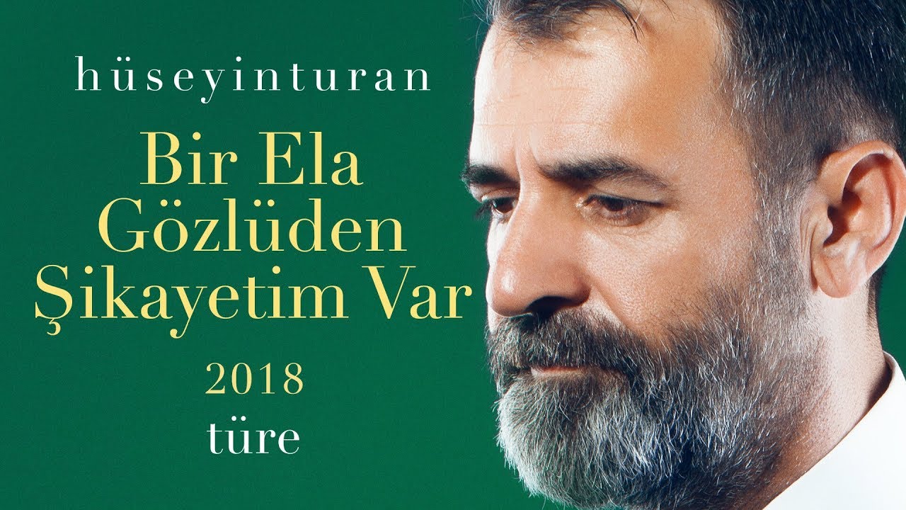 Bir Ela G&ouml;zl&uuml;den Şikayetim Var (H&uuml;seyin Turan) T&uuml;re - EP - 2018
