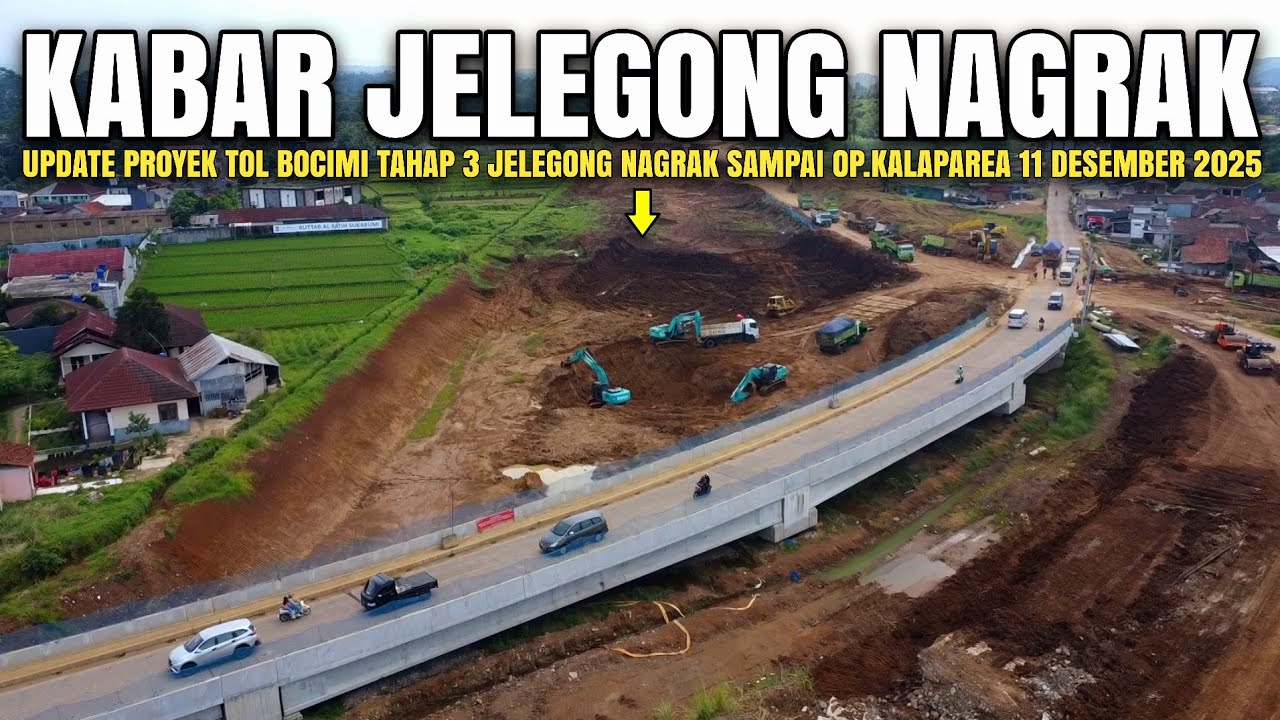 Update Proyek Tol Bocimi 3 Terbaru 11 Desember 2025 | Perkembangan Tol Bocimi Tahap 3 Jelegongnagrak