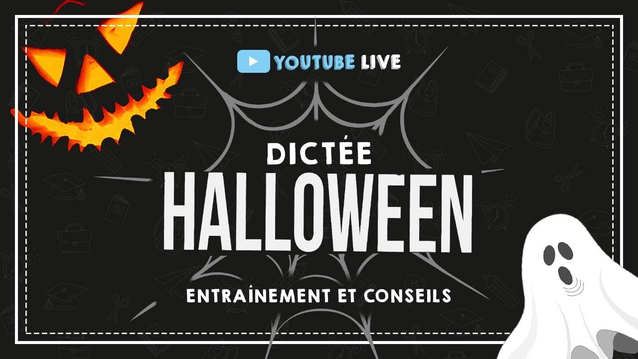 LIVE #15 : LA DICTÉE D'HALLOWEEN.