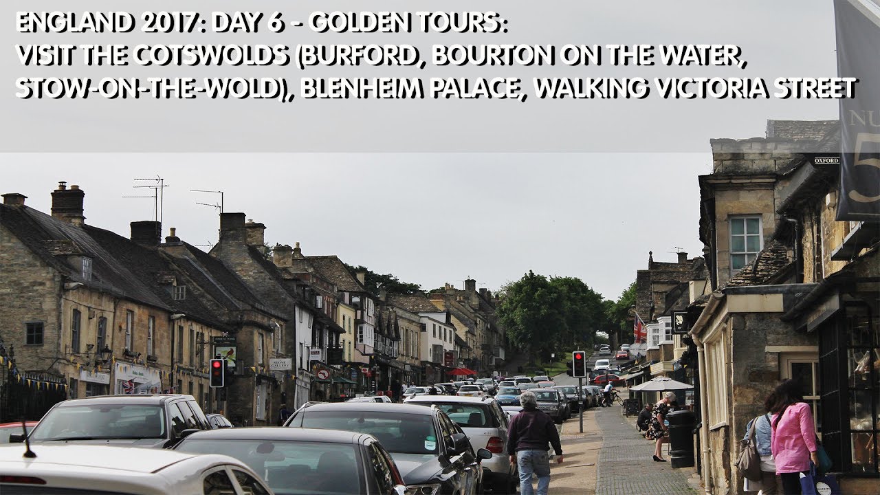 England 2017: Day 6 - Golden Tours: Cotswolds, Burford, Bourton on the Water, Stow-on-the-Wold