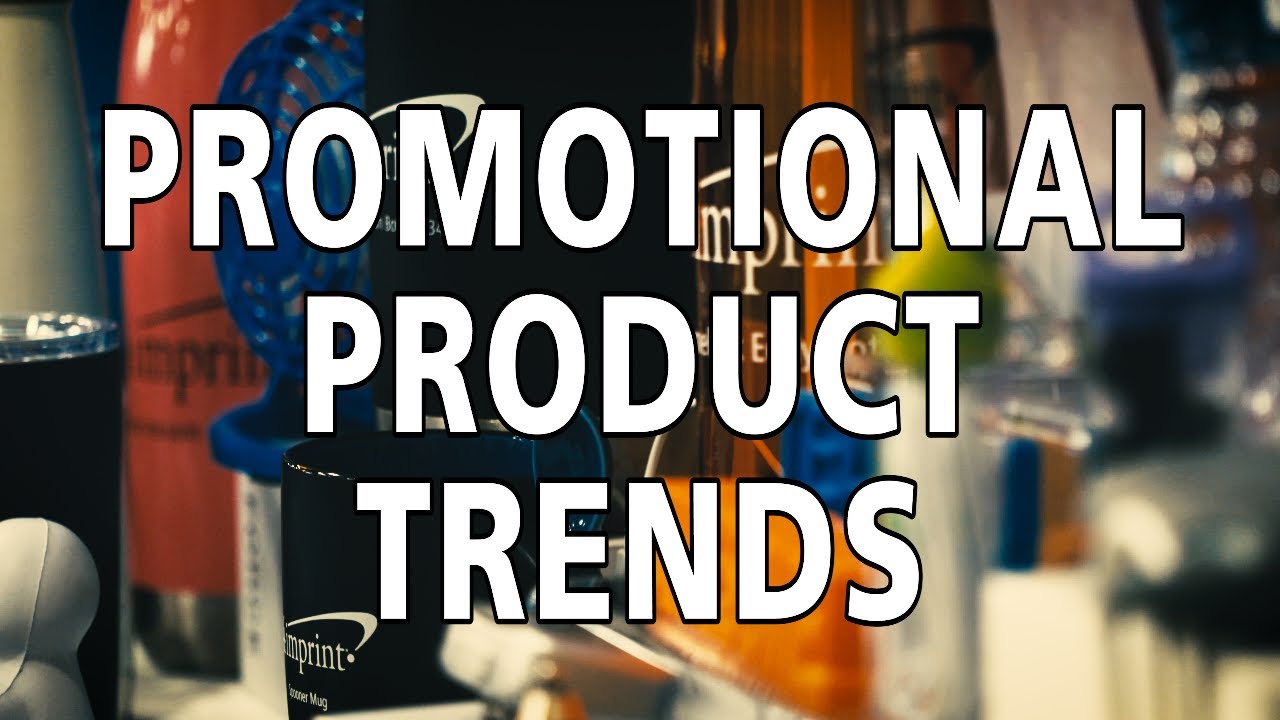 Promotional Product Trends