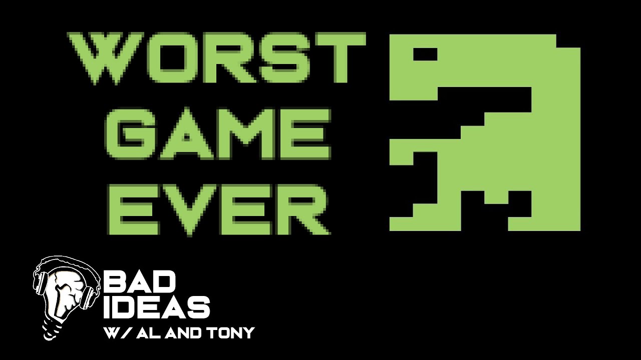 ET: Worst Game Ever - Bad Ideas