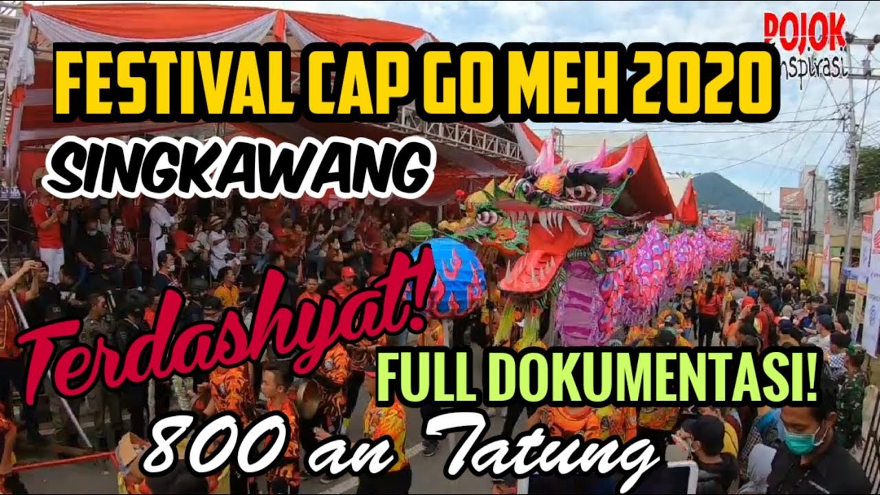 [DAHSYAT] Full dokumentasi Cap Go Meh Singkawang 2020
