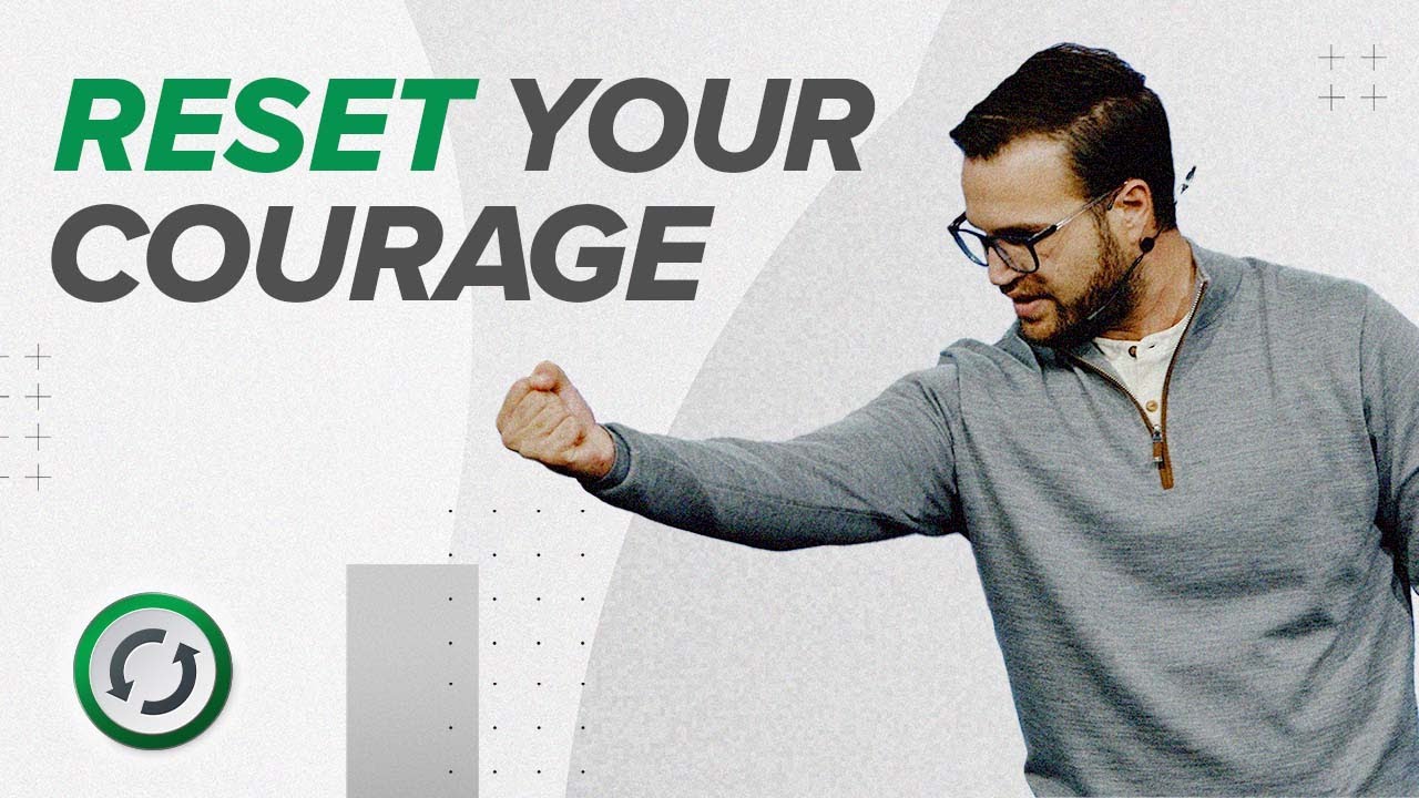 Reset Your Courage