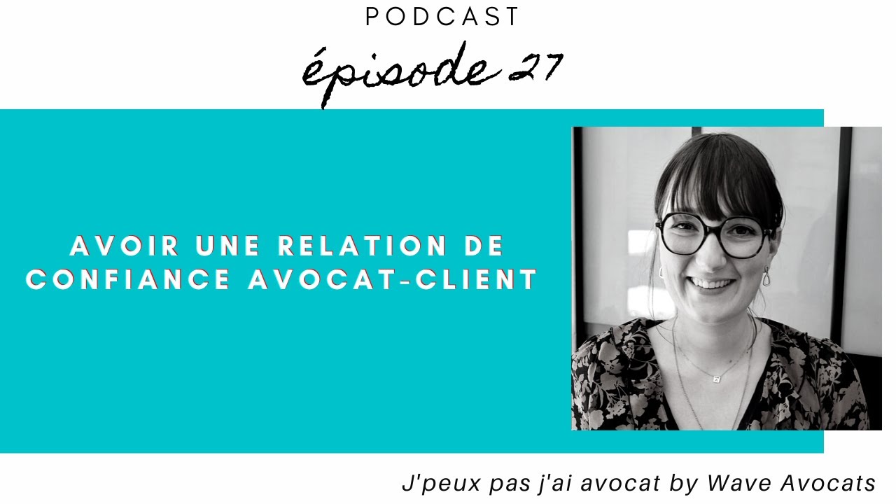Avoir une relation de confiance avocat-client