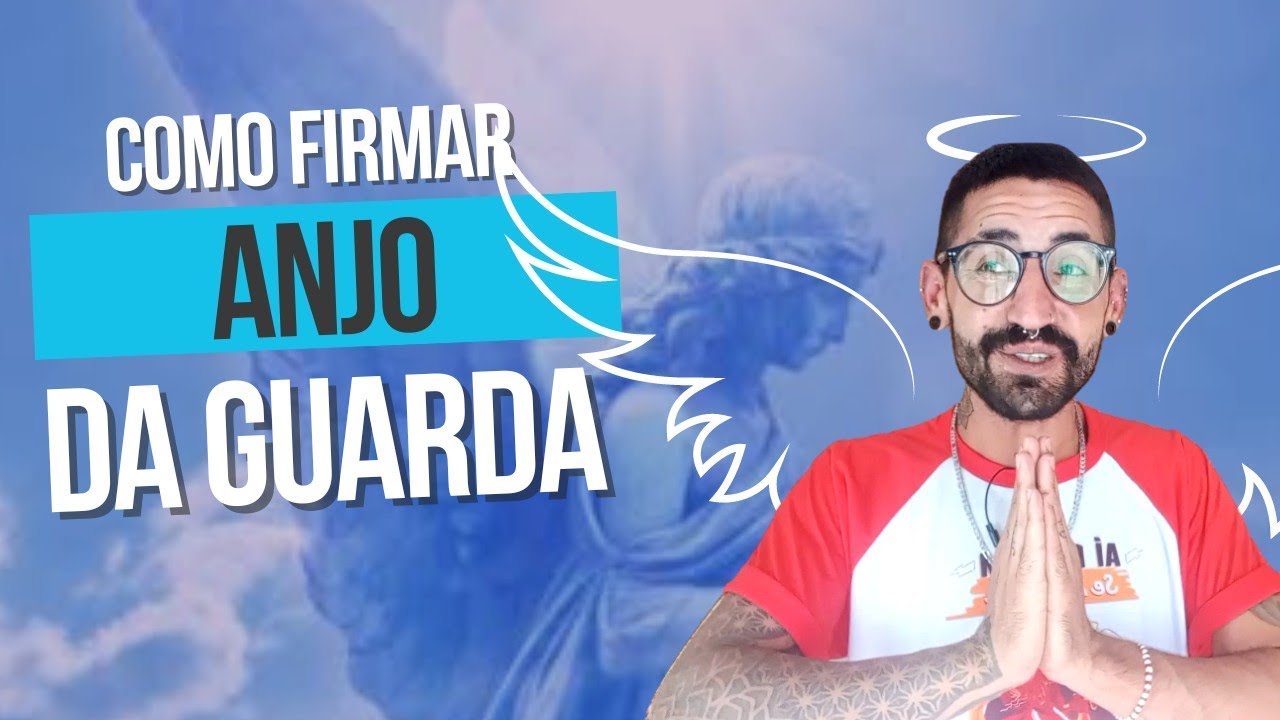 Anjo de guarda | o que é e como firmar?