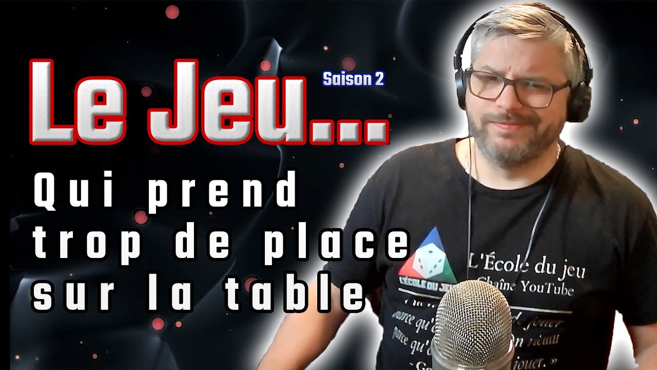 LE JEU...qui prend beaucoup trop de place sur la table