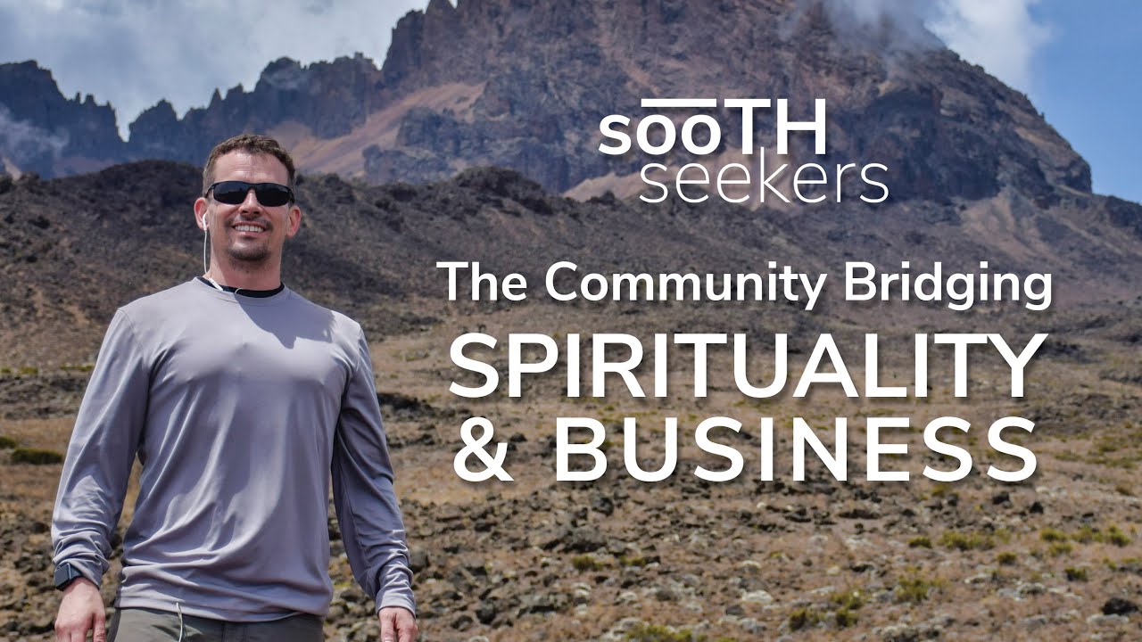 The Premier Community Bridging Spirituality and Business  | Welcome to so͞oTH seekers