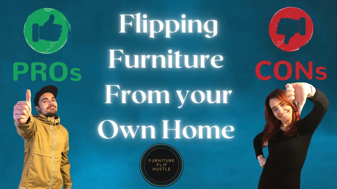 Flipping Furniture//From Your Own Home//Pros And Cons//Top 5