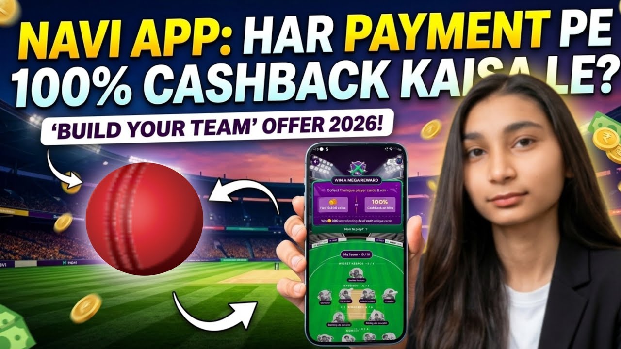 Navi App: Har Payment Pe Cashback Kaise Le? Build Your Team Offer 2026