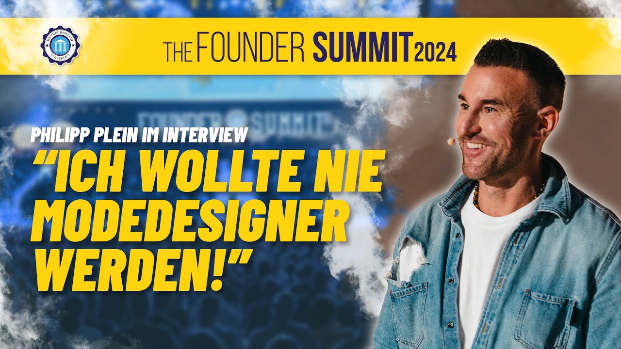 Aus dem Nichts zum Modeimperium - Die Erfolgsstory von Philipp Plein | Founder Summit 2024