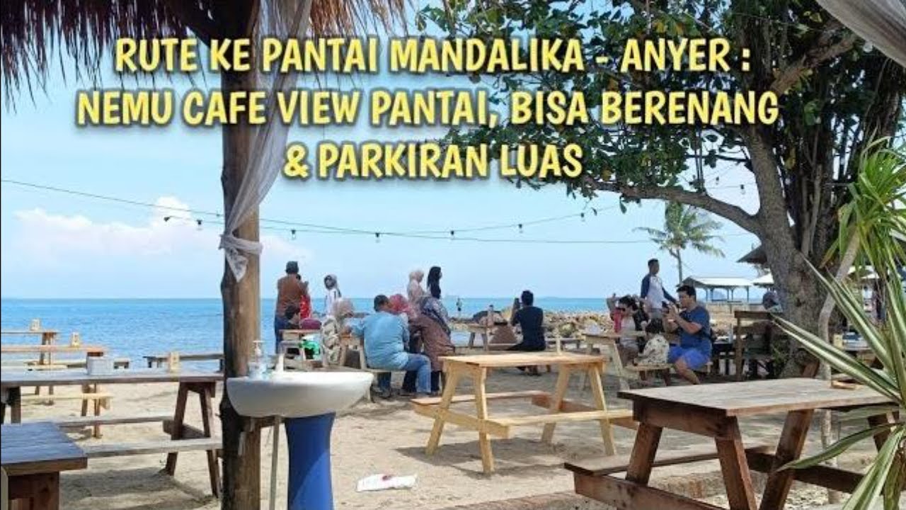 Road Trip ke PANTAI MANDALIKA Anyer - Nongkrong Santai di Kamalika Cafe!