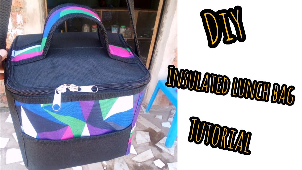 HOW TO CUT AND SEW AN INSULATED LUNCH BAG(DETAILED)