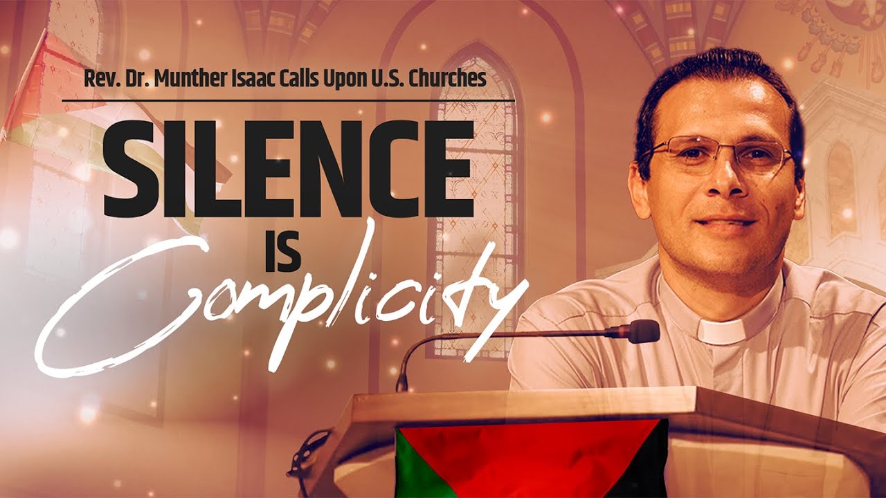 Silence Is Complicity: Rev. Dr. Munther Isaac Calls Upon U.S. Churches | August 14, 2024