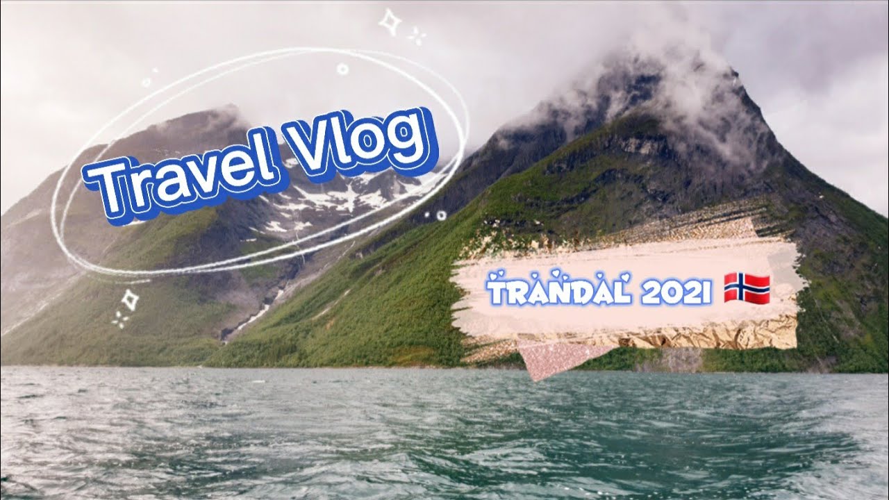TRANDAL 2021 (NORWAY TRAVEL VLOG) | THE WANDERER
