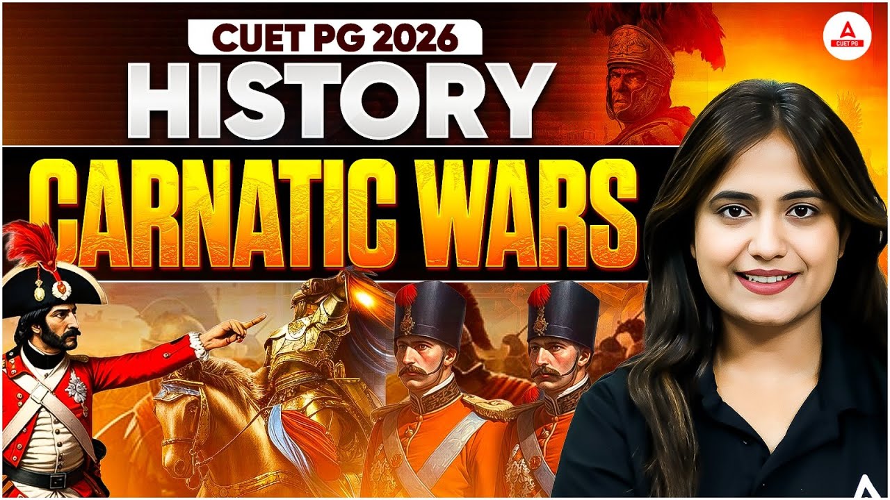Carnatic Wars Explained | Modern History for CUET PG 2026