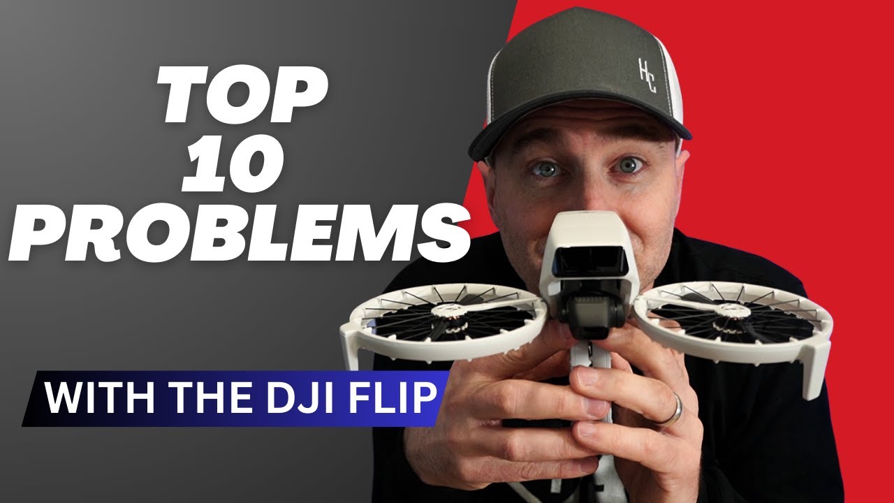 Top 10 Problems with the DJI Flip