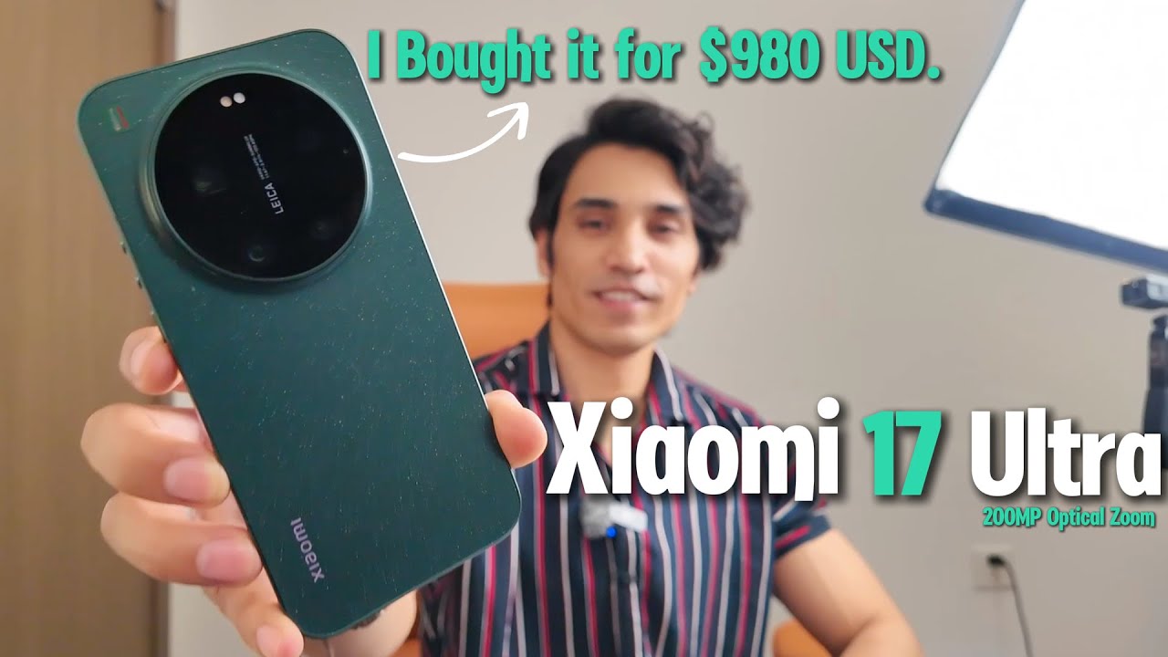 Я купил Xiaomi 17 Ultra за 980 долларов США | Первые впечатления от самого премиального телефона ...