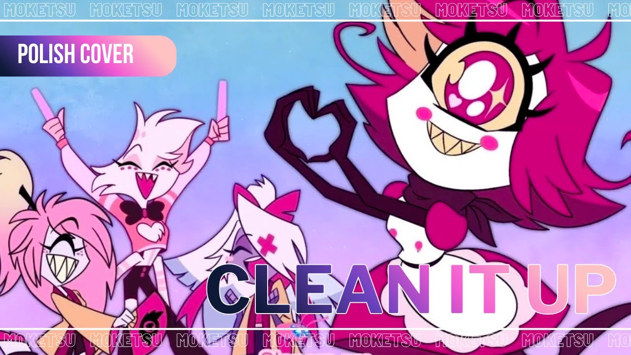 Hazbin Hotel - Clean It Up [POLISH COVER]