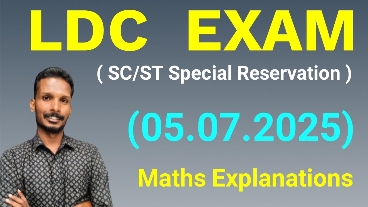 LDC EXAM ( 05/07/2025) MATHS EXPLANATIONS ||  SC/ST  Special Reservation