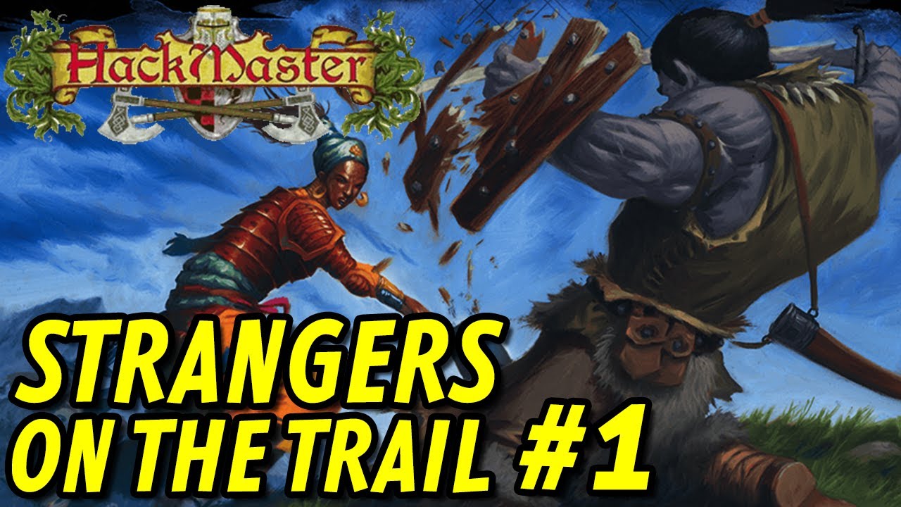 Strangers on the Trail, Episode 1 (HACKMASTER)