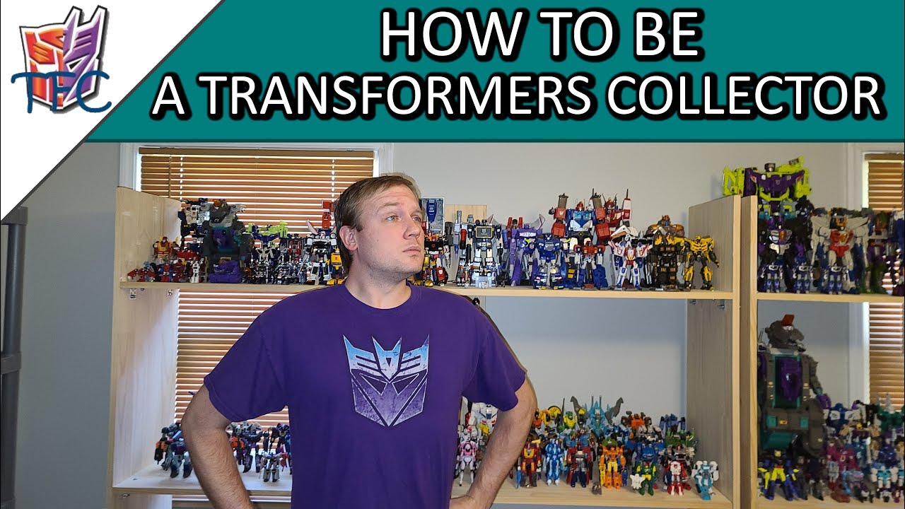 How to be a Transformers Collector